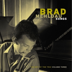 Brad Mehldau - The Art Of The Trio, Vol. 3 - Songs